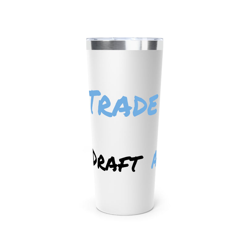 Trade Tepper, Draft An Owner Copper Vacuum Insulated Tumbler, 22oz