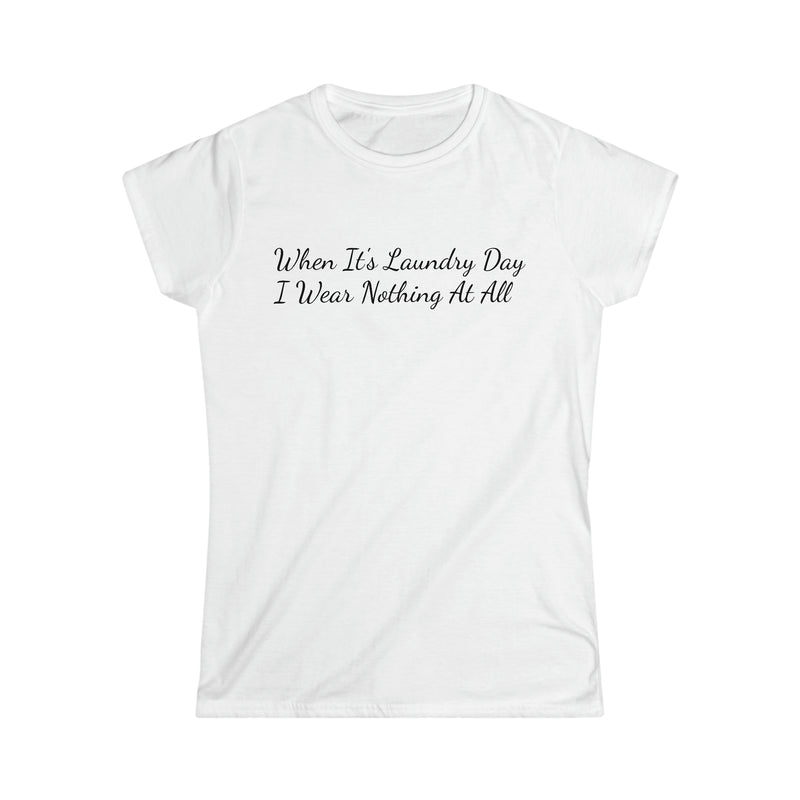 Laundry Day Women's Softstyle Tee